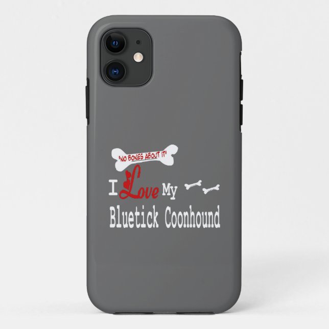 I Love My Bluetick Coonhound Case-Mate iPhone Case (Back)
