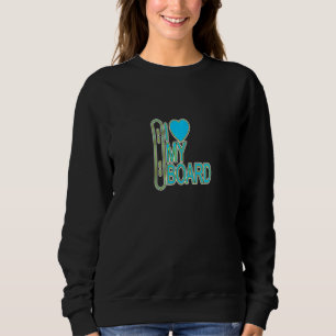 I LOVE MY BOARD AND RACING ON SNOW! WEAR IT! A GRE SWEATSHIRT