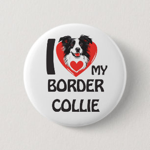 I Love My Border Collie - Cute & Proud Dog Lover 2 Inch Round Button