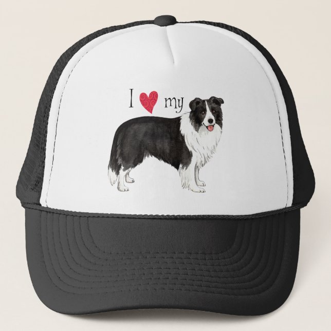 I Love my Border Collie Trucker Hat (Front)