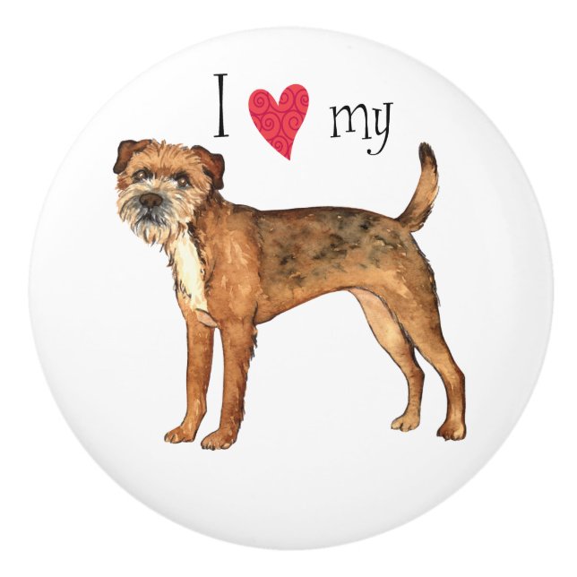 I Love my Border Terrier Ceramic Knob (Front)