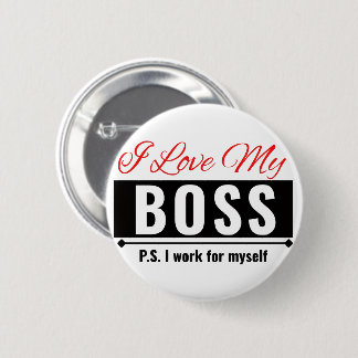 I Love My Boss 2 Inch Round Button
