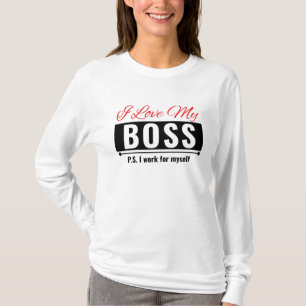 I Love My Boss T-Shirt
