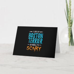 I Love My Boston Terrier Dog Mom Scary Halloween Holiday Card