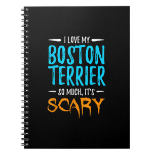 I Love My Boston Terrier Dog Mom Scary Halloween Notebook