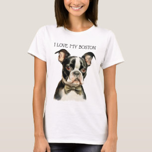 I LOVE MY BOSTON TERRIER DOG T-Shirt