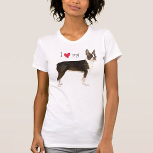 I Love my Boston Terrier T-Shirt