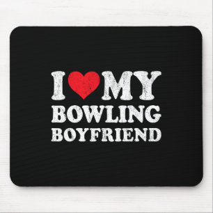 I Love My Bowling Boyfriend Funny Girlfriend Valen Mouse Pad