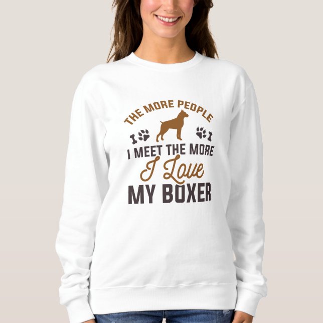 I Love My Boxer Sweatshirt (Front)