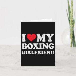 I Love My Boxing Girlfriend Funny Boyfriend Valent Card