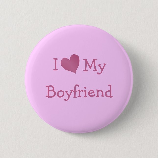 I Love My Boyfriend 2 Inch Round Button (Front)
