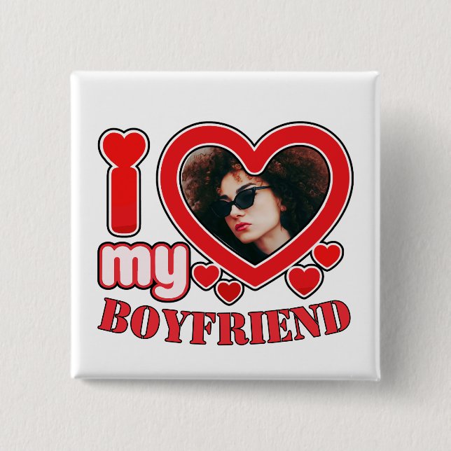 I Love My Boyfriend 2 Inch Square Button (Front)