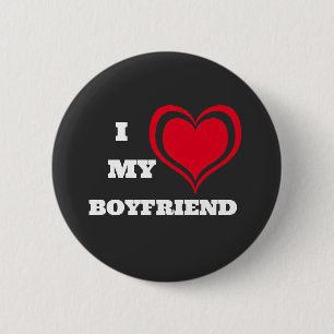 I Love My Boyfriend Custom 2 Inch Round Button