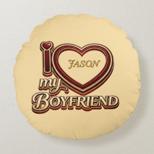 I Love My Boyfriend Custom Round Pillow