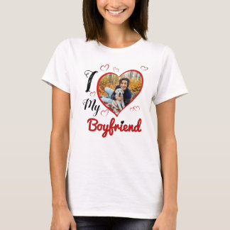 I Love My Boyfriend Custom Typography Heart Photo T-Shirt