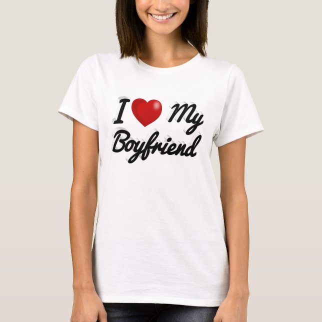 I Love My Boyfriend cute black text T-Shirt (Front)