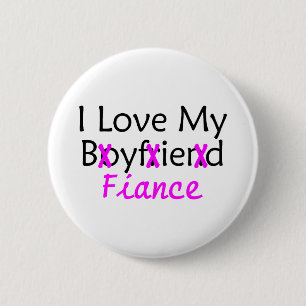 I Love My Boyfriend Fiance Pink 2 Inch Round Button
