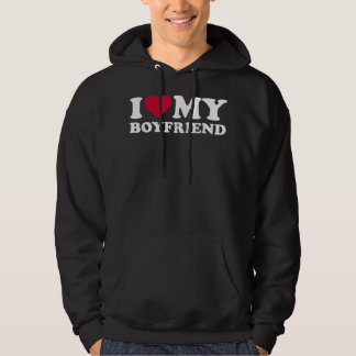 I love my boyfriend hoodie