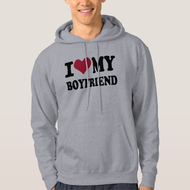 I love my boyfriend hoodie (Front)