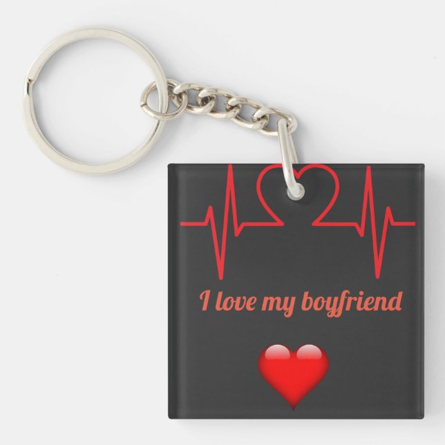 I love my boyfriend  keychain (Front)