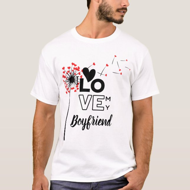 I Love My BOYFRIEND - Modern personalized Custom T-Shirt (Front)
