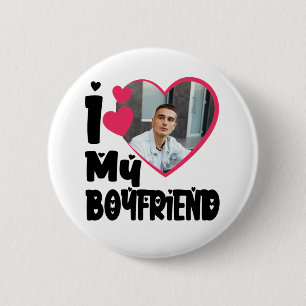I Love My Boyfriend Personalized Photo 2 Inch Round Button