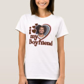 I Love My Boyfriend Photo Pink Brown T-Shirt (Front)