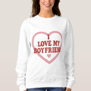 I Love My Boyfriend Shirt