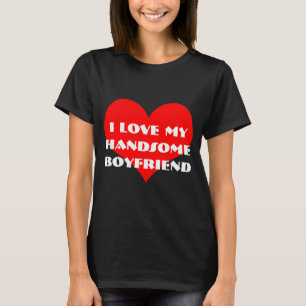 I Love My Boyfriend Valentines Day Typography 2025 T-Shirt