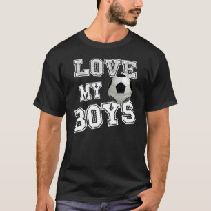I Love My Boys Soccer For Mom Soccer Mom T-Shirt