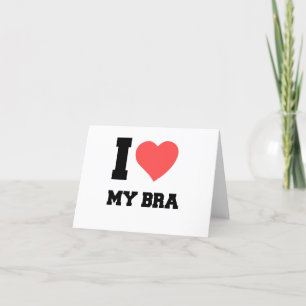 I LOVE MY BRA THANK YOU CARD