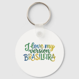 I Love My Brazilian Version Keychain