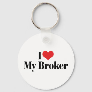 I Love My Broker Keychain