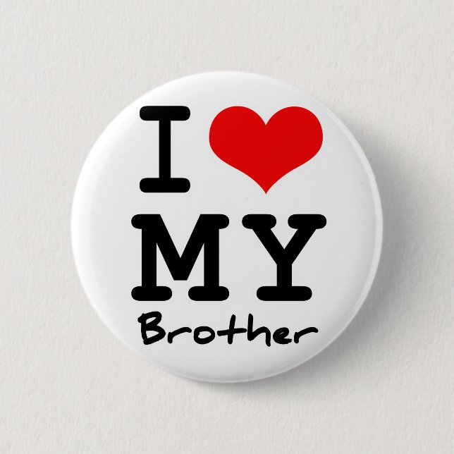 I Love My Brother 2 Inch Round Button (Front)