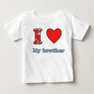 I love my brother baby T-Shirt