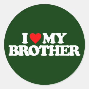 I LOVE MY BROTHER CLASSIC ROUND STICKER