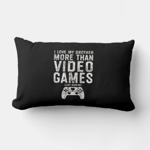 I Love My Brother Funny Video Gamer Gift Boys Girl Lumbar Pillow