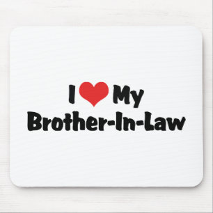 I Love My Brother-in-Law Mouse Pad