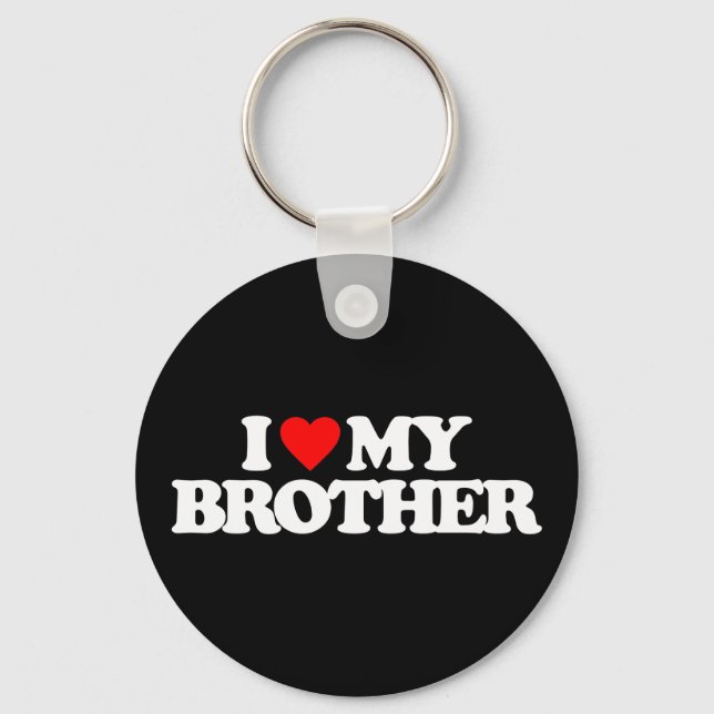 I LOVE MY BROTHER KEYCHAIN (Front)
