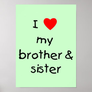 I Love My Brother & Sister Poster