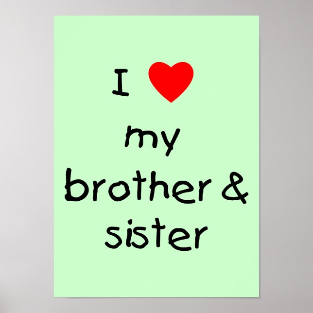 I Love My Brother & Sister Poster (Front)