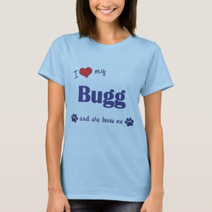 I Love My Bugg (Female Dog) T-Shirt