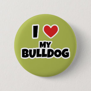 I love my Bulldog 2 Inch Round Button