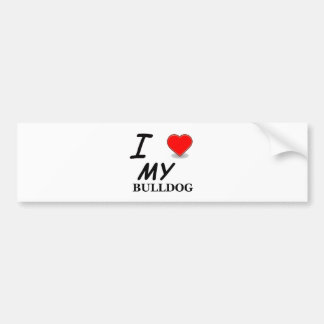 I Love My Bulldog Bumper Sticker