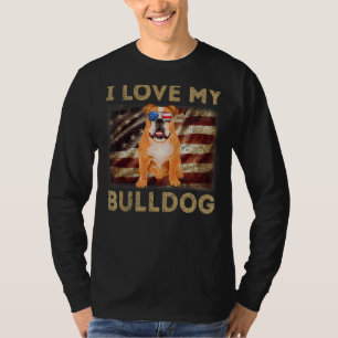 I Love My Bulldog Dad Mom American Flag Bulldog Do T-Shirt