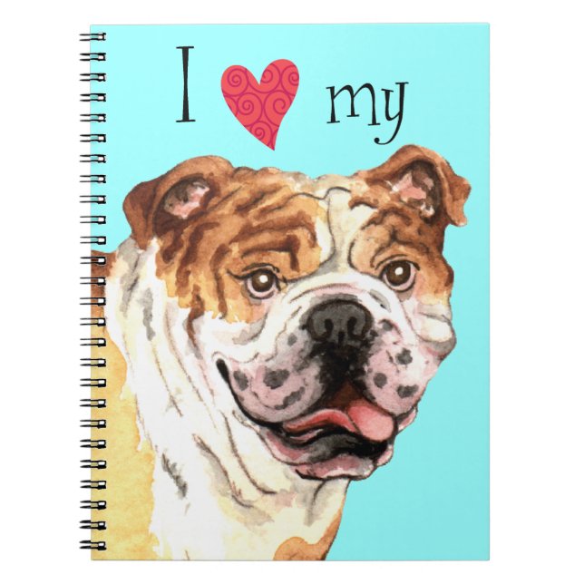 I Love my Bulldog Notebook (Front)