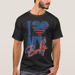 I Love My Bully American Bully Pit Bull T-Shirt