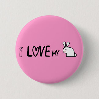 I love my bunny 2 inch round button