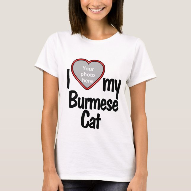 I Love My  Burmese Cat - Cute Heart Photo Frame T-Shirt (Front)