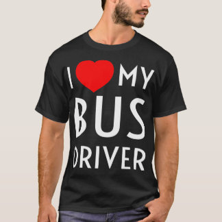 I Love My Bus Driver Red Heart Girlfriend Wife Gif T-Shirt